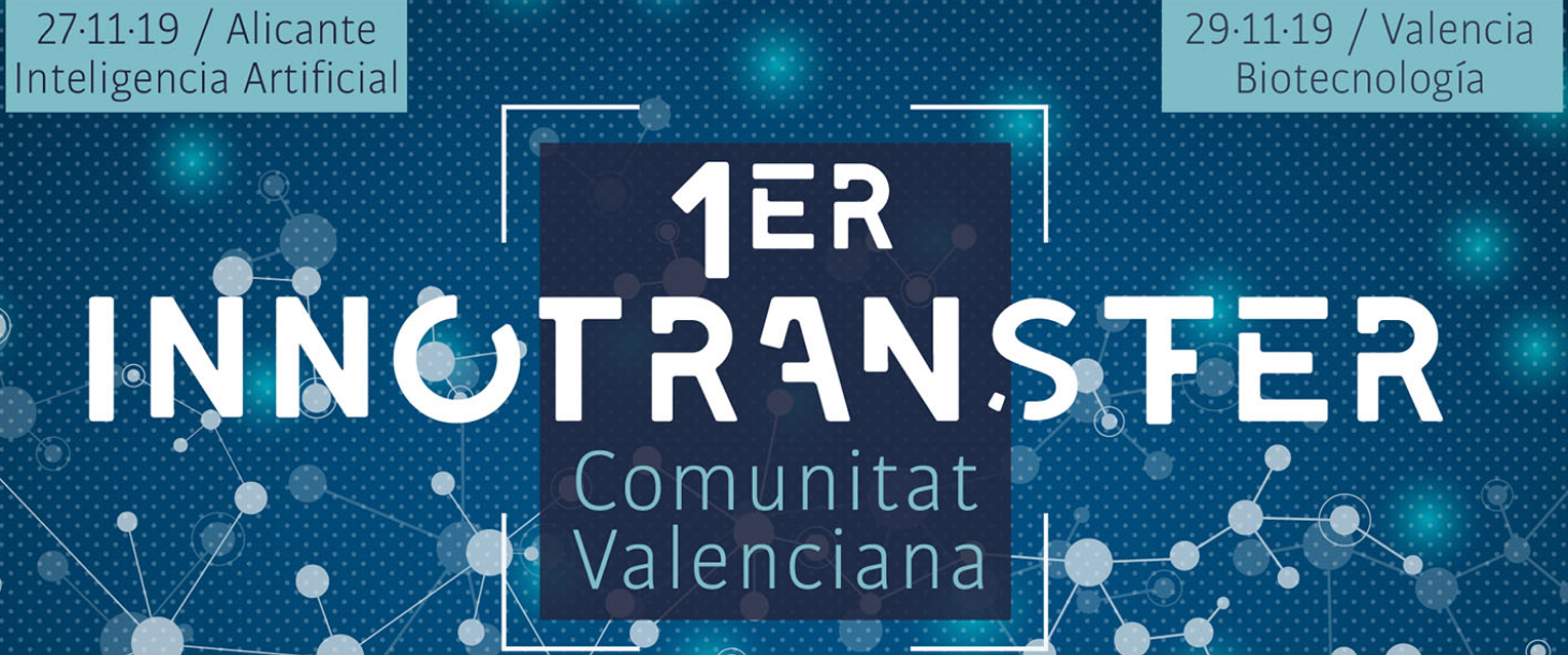 Innotransfer, primera jornada en la comunidad valenciana para el desarrollo de la innovación tecnológica